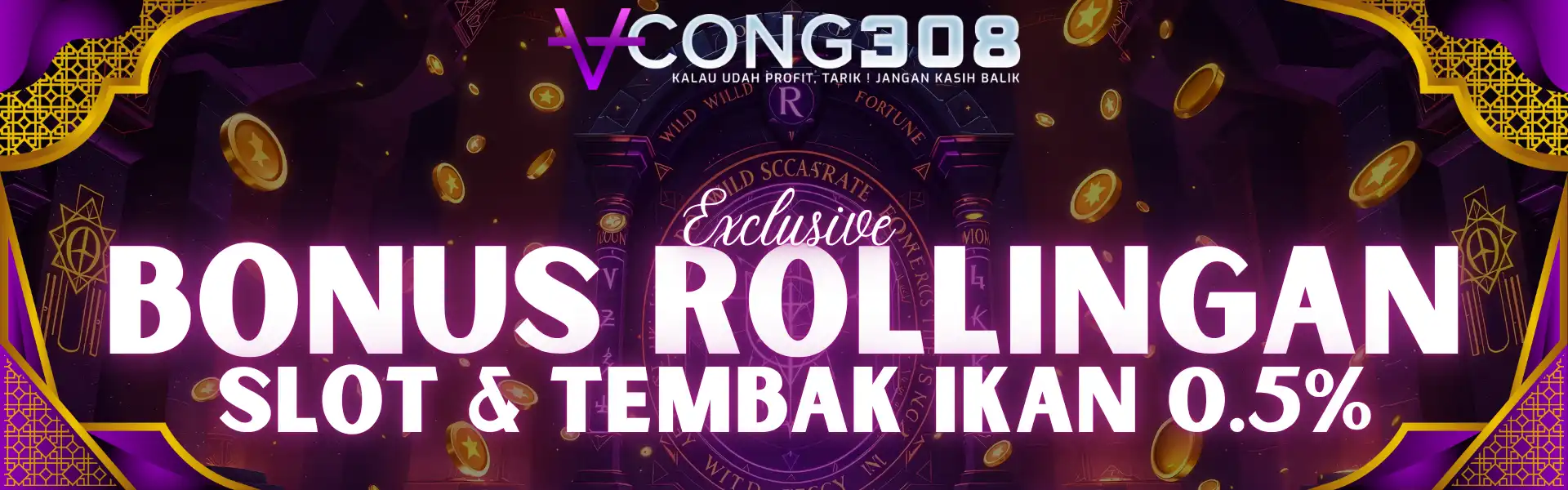 BONUS ROLLINGAN SLOT & TEMBAK IKAN 0.5%